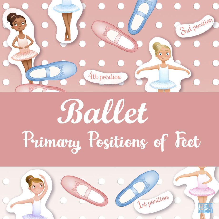 Illustrations of ballet shoes and ballerinas demonstrating the Primary positions of feet in ballet for kids -ANIMaD